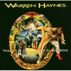 Warren Haynes : Tales of Ordinary Madness